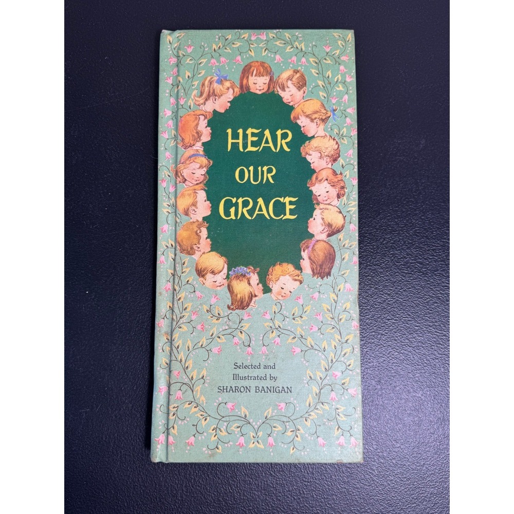 Vintage 1966 Hear Our‎ Grace Childrens Prayer Book Sharon Banigan Hardcover
